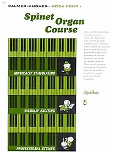 Palmer-hughes Spinet Organ Course, Book 4, Palmer-hughes Spinet Organ Course