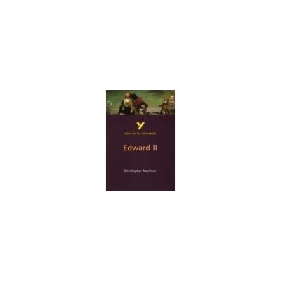 York Notes Advanced: Edward II by Christopher Marlowe