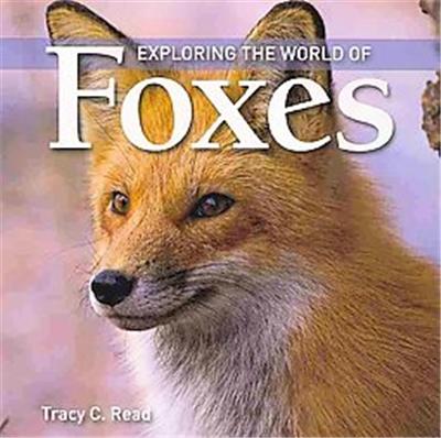 Exploring the World of Foxes, Exploring the World of
