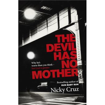 The Devil Has No Mother: Why he's Worse than You Think - but God is