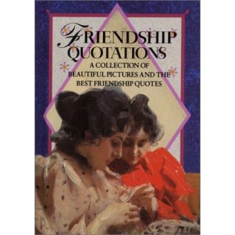 Friendship Quotations, Quotations Books - Relié - Achat Livre 