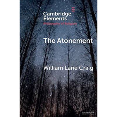 The Atonement (Elements in the Philosophy of Religion) - [Version Originale]