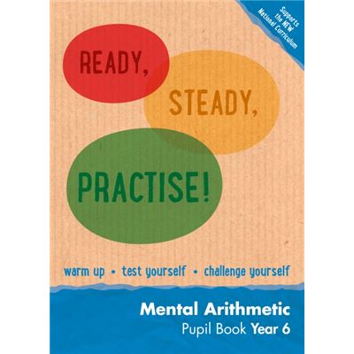 Year 6 Mental Arithmetic Pupil Book: Maths Ks2 (Ready, Steady, Practise!) (Paperback)