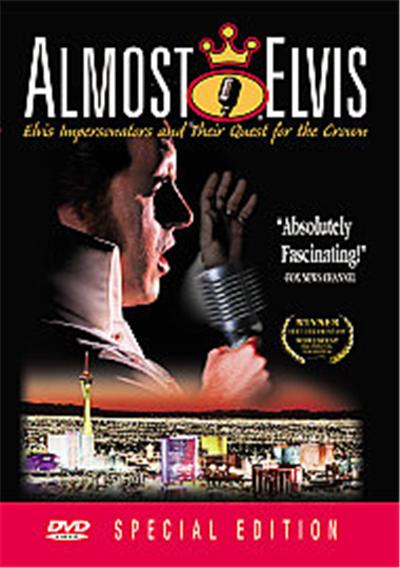 Almost Elvis - Elvis Impersonators And Their Quest For The Crown