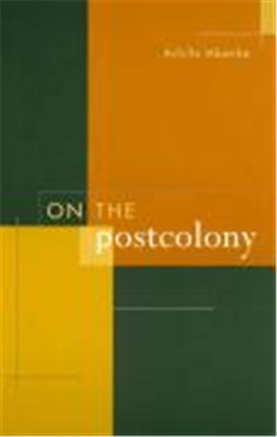 On the Postcolony, Studies on the History of Society and Culture