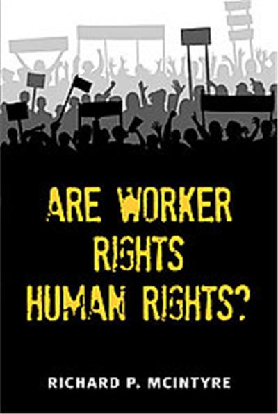 Are Worker Rights Human Rights?, Advances in Heterodox Economics
