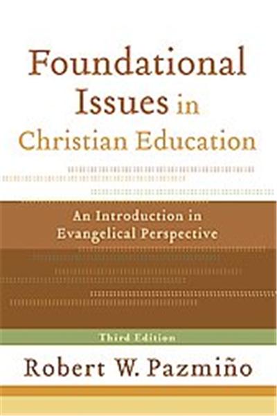 Foundational Issues in Christian Education