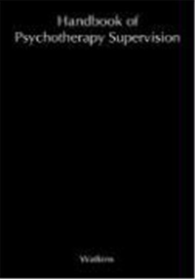 Handbook of Psychotherapy Supervision