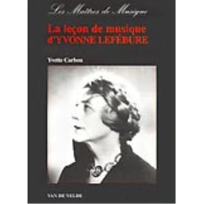 Méthodes et pédagogie VAN DE VELDE CARBOU YVETTE - LECON DE MUSIQUE D'YVONNE LEFEBURE - PIANO Piano
