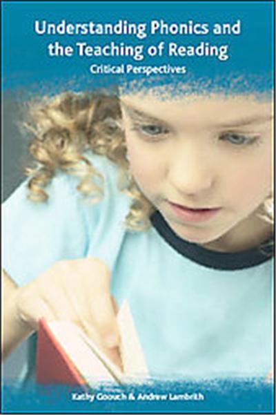 Understanding Phonics and the Teaching of Reading