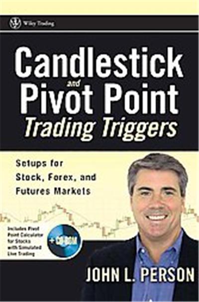Candlestick And Pivot Point Trading Triggers, Wiley Trading Series