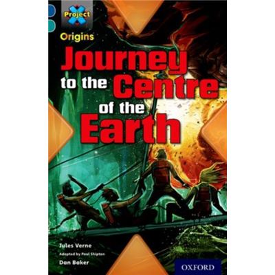 Project X Origins: Dark Blue Book Band, Oxford Level 16: Hidden Depths: Journey To The Centre Of The Earth (Paperback)