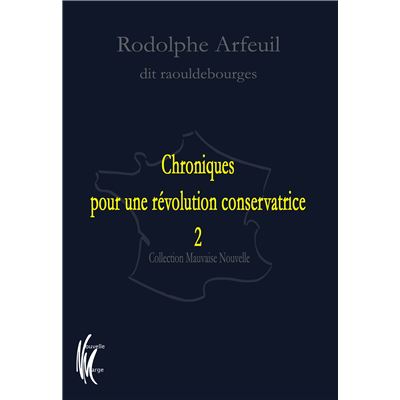 Chroniques pour une révolution conservatrice 2