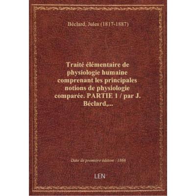 Traité élémentaire de physiologie humaine comprenant les principales notions de physiologie comparée