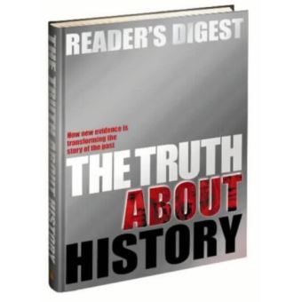 The Truth About History : "" How New Evidence Is Transforming The Story