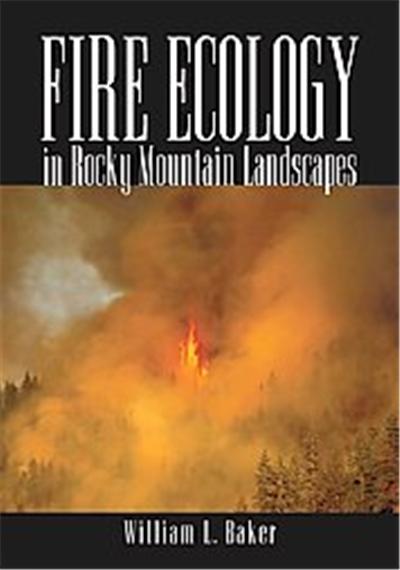Fire Ecology in Rocky Mountain Landscapes