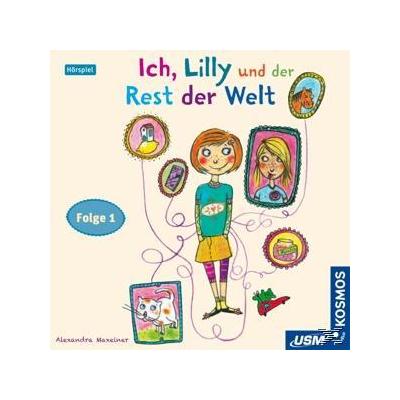 Ich, Lilly und der Rest der Welt 1 Alexandra Maxeiner