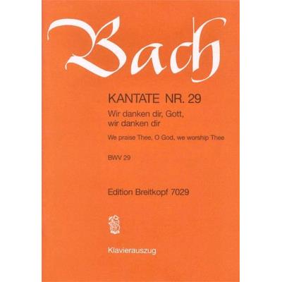 Partitions classique EDITION BREITKOPF BACH J.S. - KANTATE 29 WIR DANKEN DIR - CHANT, CHOEUR, PIANO Choeur et ensemble vocal