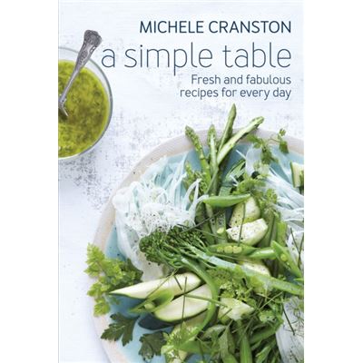 A Simple Table: Fresh And Fabulous Recipes For Every Day (Paperback)