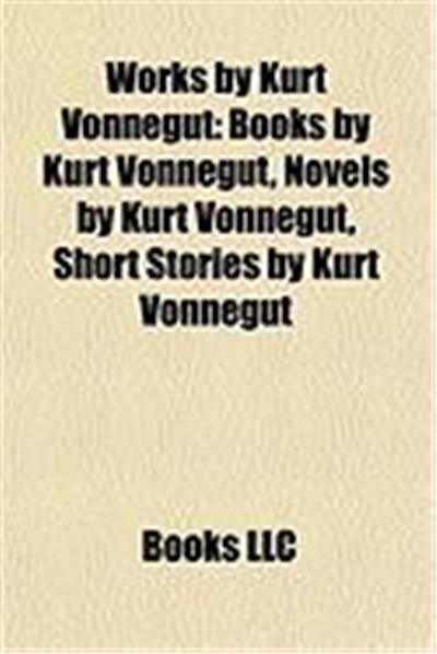 Works by Kurt Vonnegut (Study Guide): Kurt Vonnegut Bibliography, Next Door,