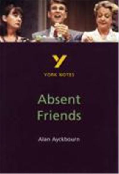 York Notes on Alan Ayckbourn's Absent Friends