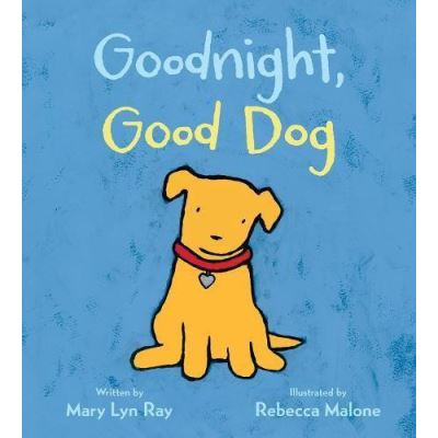 Goodnight, Good Dog (padded board book) - [Version Originale]