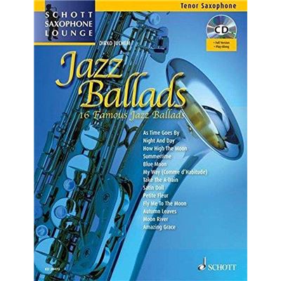 Jazz Ballads +CD (16 ballades jazzies célèbres) Collection Schott Saxophone Lounge --- Saxophone ténor (Sib) et Piano