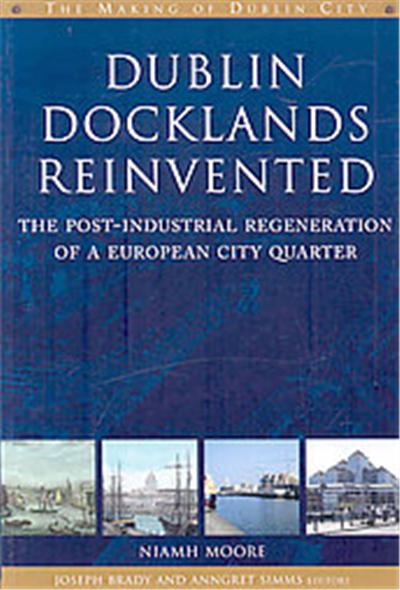 Dublin Docklands Reinvented, Making of Dublin City