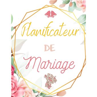 Mon Planificateur de mariage français | Wedding planner en Couleur| Carnet  de mariage | Budget du Mariage: Ce planificateur de mariage est à compléter