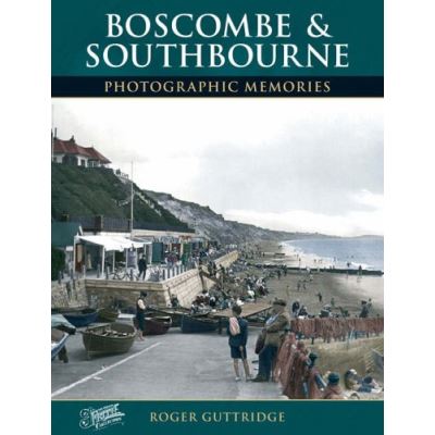 Boscombe and Southbourne,  Photographic Memories