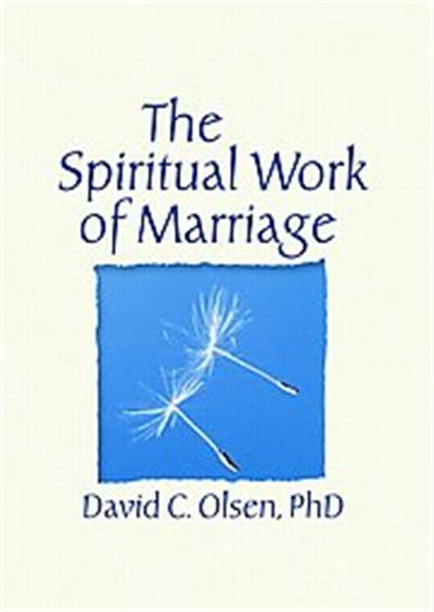 The Spiritual Work of Marriage