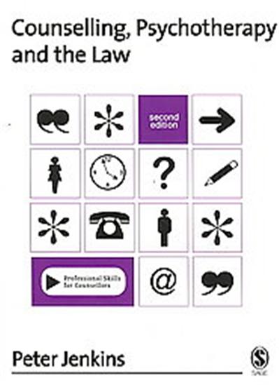 Counselling, Psychotherapy and the Law, Professional Skills for Counsellors Series