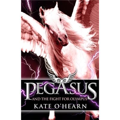 Pegasus and the Fight for Olympus: Book 2