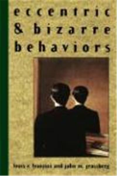 Eccentric and Bizarre Behaviors