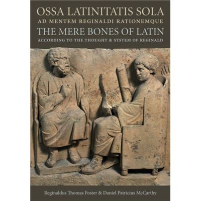 Ossa Latinitatis Sola Ad Mentem Reginald