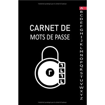 Carnet De Mots De Passe: Cahier mot de passe et identifiant, Repertoir  alphabétique pour conserver vos mots de passe internet, 105 Pages - 15,24 x