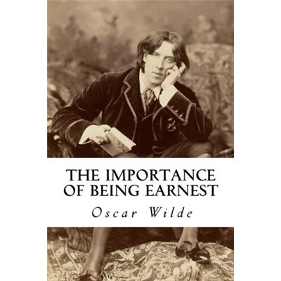 The Importance of Being Earnest - [Livre en VO]