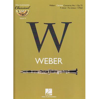 Partitions classique HAL LEONARD WEBER C.M. VON - CONCERTO N°1 EN FA MINEUR OP.73 + CD - CLARINETTE Clarinette