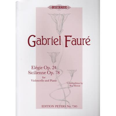 Partitions classique EDITION PETERS FAURE G. - ELEGIE OP. 24, SICILIENNE OP. 78 - VIOLONCELLE ET PIANO Violoncelle