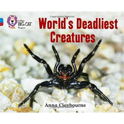 World's Deadliest Creatures Anna Claybourne