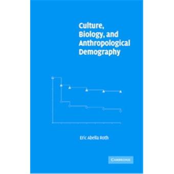 Culture, Biology, And Anthropological Demography, New Perspectives On ...