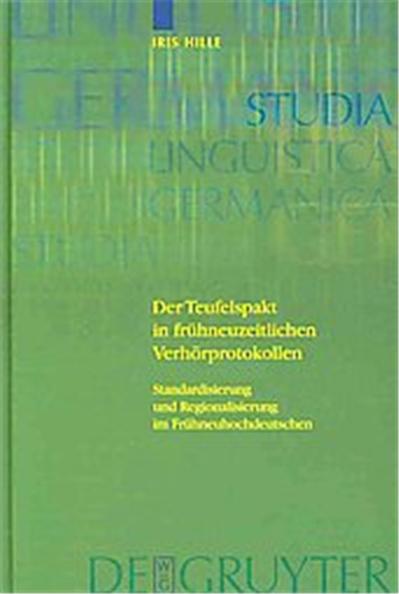 Teufelspakt in Fruhneuzeitlichen Verhorprotokollen / the Pact With the Devil in Early Modern Interrogation Records