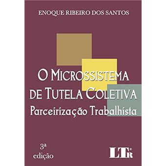 O Microssistema De Tutela Coletiva. Parceirização Trabalhista - 1