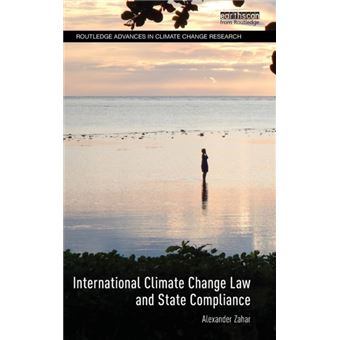 International Climate Change Law And State Compliance (Routledge ...