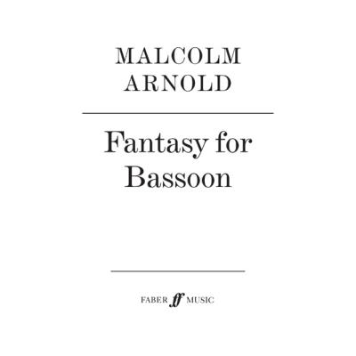 Partitions classique FABER MUSIC ARNOLD MALCOLM - FANTASY FOR BASSOON - BASSOON SOLO Basson