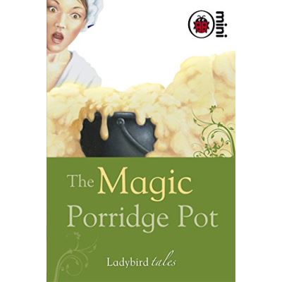 the magic porridge pot: ladybird tales