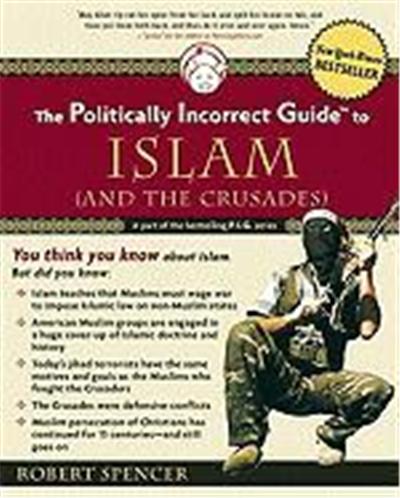 The Politically Incorrect Guide to Islam (and the Crusades)