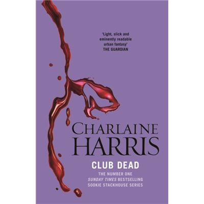Club Dead: A True Blood Novel (Sookie Stackhouse 03)