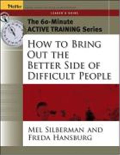 How to Bring Out the Better Side of Difficult People