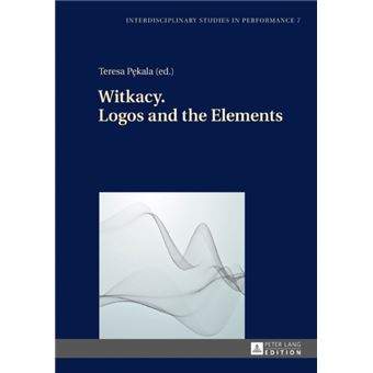 Witkacy Logos & The Elements Teresa Pekala, - Cartonné - Teresa Pekala ...